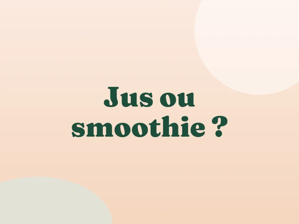 Extracteur de jus ou blender : lequel choisir ?